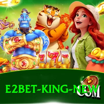 e2bet King New - 2