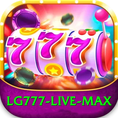 lg777 Live Max - 2
