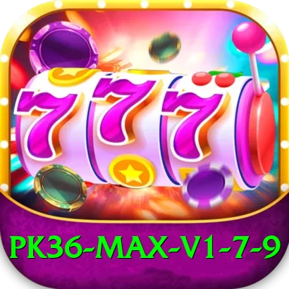 PK36 - Max v1.7.9 - 2